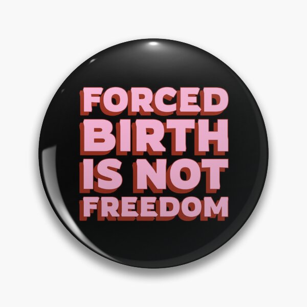 Item preview, Forced Birth is not freedom   designed and sold by CasenOn.