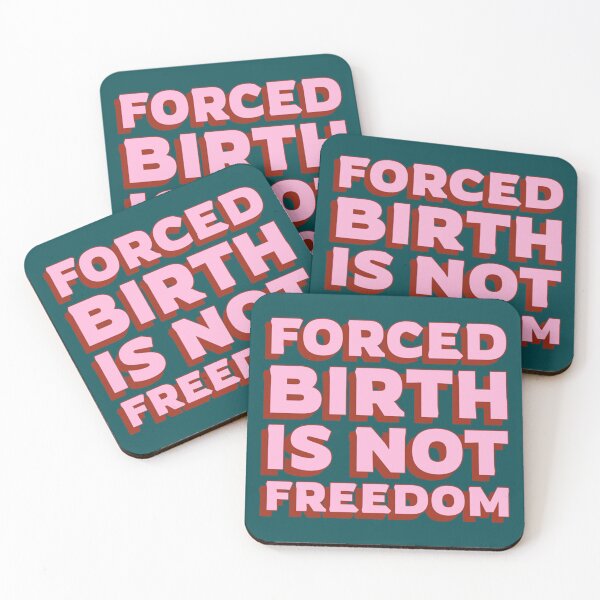 Item preview, Forced Birth is not freedom   designed and sold by CasenOn.