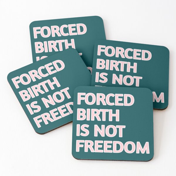 Item preview, Forced Birth is not freedom   designed and sold by CasenOn.