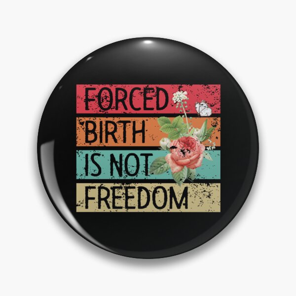 Item preview, Forced Birth Is Not Freedom Sticker     designed and sold by CasenOn.