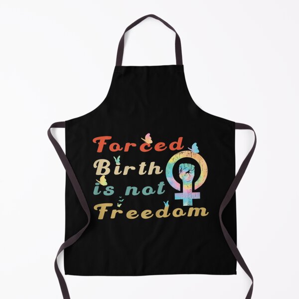 Item preview, Gift Forced Birth is not Freedom Feminist Pro Choice Womens Rights   designed and sold by CasenOn.
