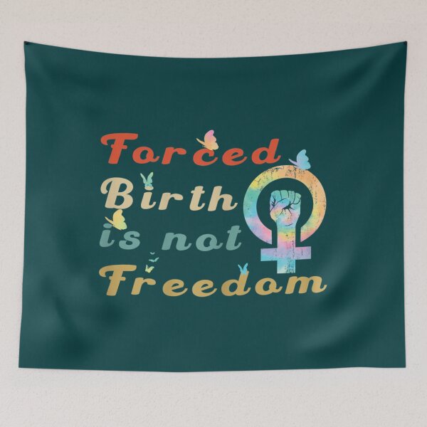 Item preview, Gift Forced Birth is not Freedom Feminist Pro Choice Womens Rights   designed and sold by CasenOn.