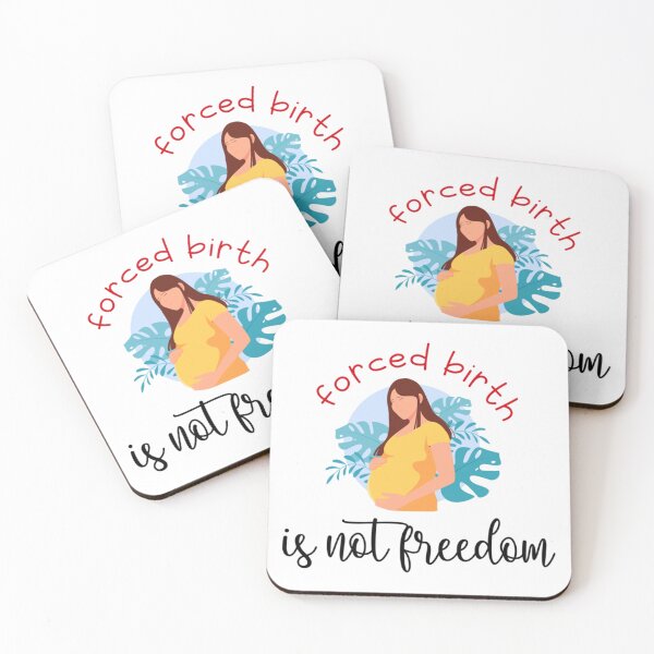 Item preview, forced birth is not freedom       designed and sold by CasenOn.