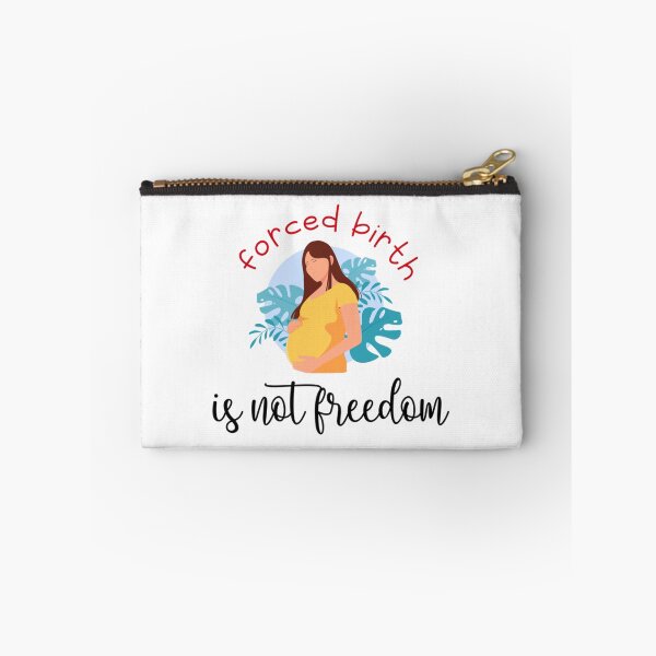 Item preview, forced birth is not freedom       designed and sold by CasenOn.
