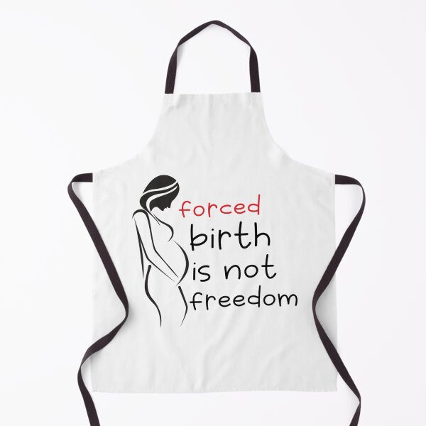 Item preview, forced birth is not freedom designed and sold by CasenOn.