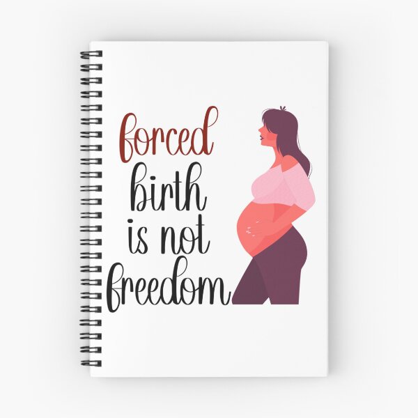 Item preview, forced birth is not freedom     designed and sold by CasenOn.