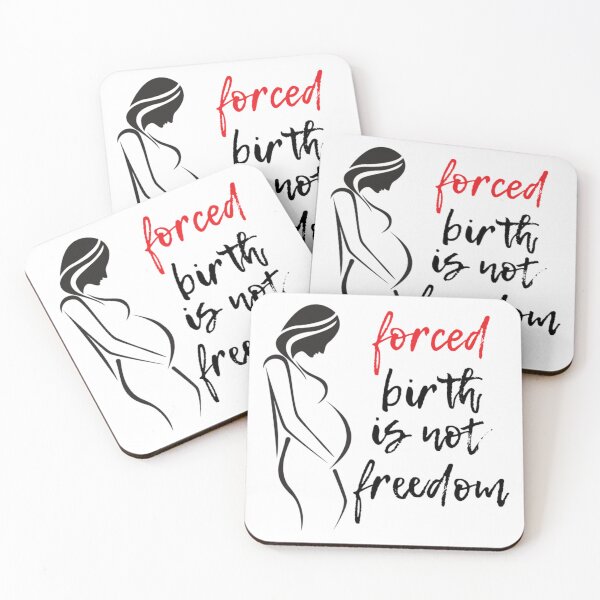 Item preview, forced birth is not freedom       designed and sold by CasenOn.