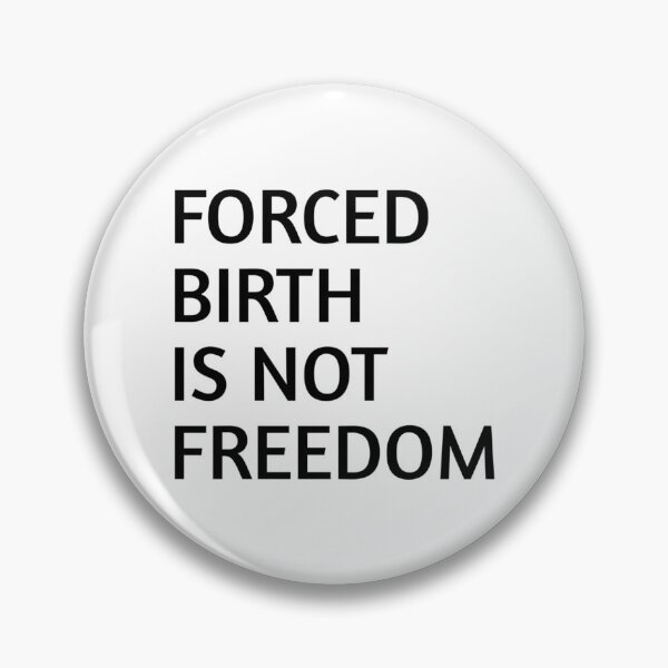 Item preview, Forced Birth is not freedom   designed and sold by CasenOn.