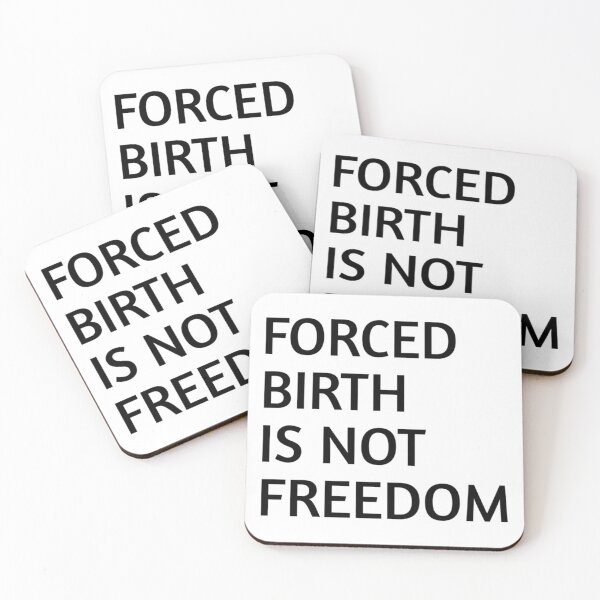 Item preview, Forced Birth is not freedom   designed and sold by CasenOn.
