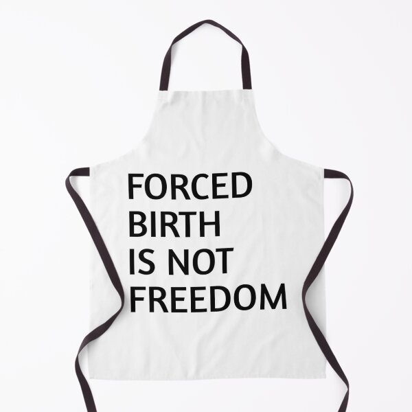 Item preview, Forced Birth is not freedom designed and sold by CasenOn.