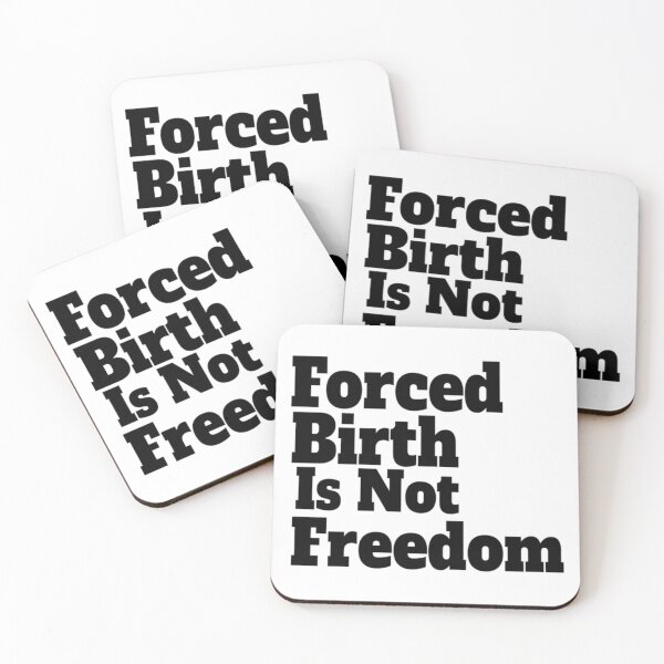 Item preview, Forced Birth is not freedom   designed and sold by CasenOn.