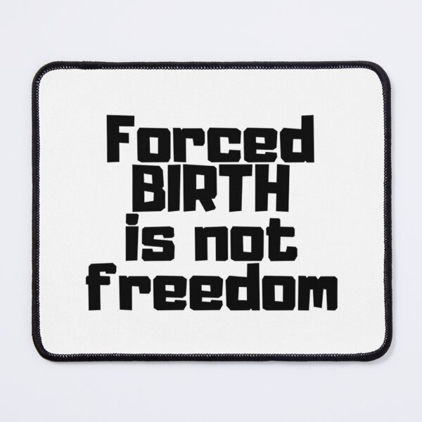 Item preview, FORCED BIRTH IS NOT FREEDOM Sticker    designed and sold by CasenOn.