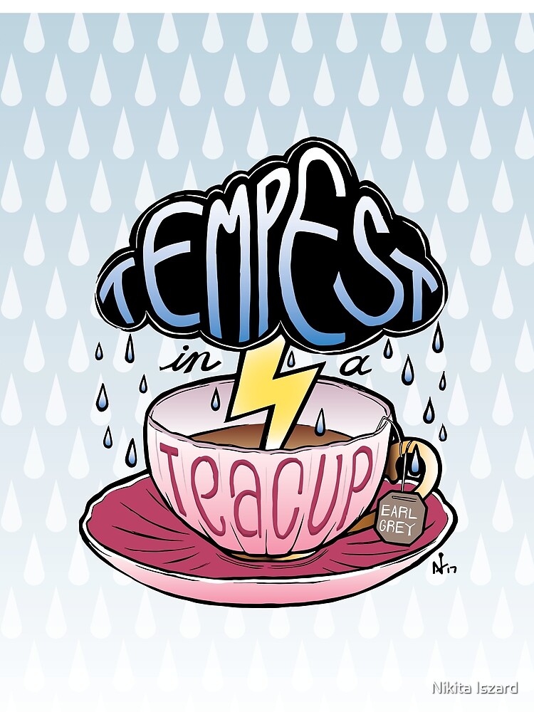 "Tempest in a Teacup" Tshirt by nikitaiszard Redbubble