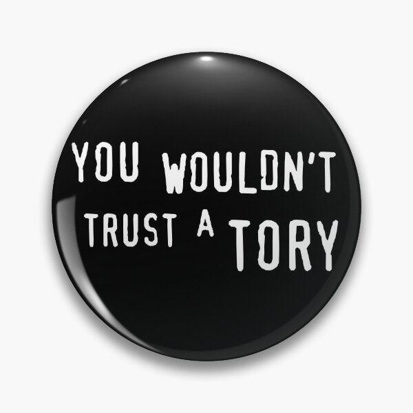 Item preview, UK Politics - You Wouldn't Trust a Tory designed and sold by humnoo.