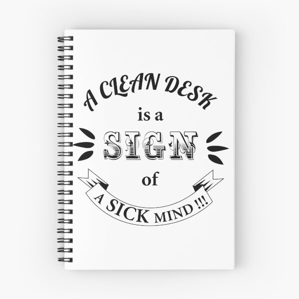 Item preview, A Clean Desk is A Sign of A Sick Mind Funny Quotes designed and sold by karyalangit.