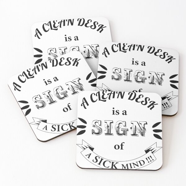 Item preview, A Clean Desk is A Sign of A Sick Mind Funny Quotes designed and sold by karyalangit.