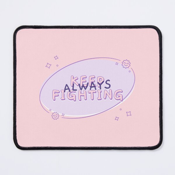 Item preview, Always keep fighting designed and sold by KonichiwaCutie.