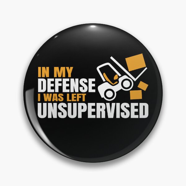 Item preview, In My Defense I Was Left Unsupervised - Funny Forklift Operator designed and sold by Cedroad Shirts.