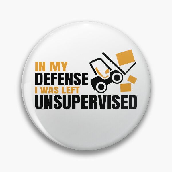 Item preview, In My Defense I Was Left Unsupervised - Funny Forklift Operator designed and sold by Cedroad Shirts.