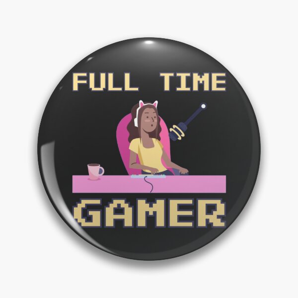 Item preview, FULL TIME GAMER Girl designed and sold by everything4eva.