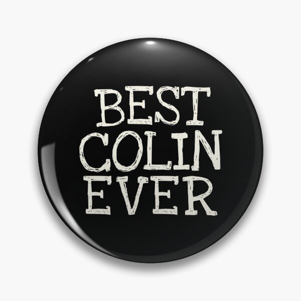 Item preview, Best Colin Ever Funny Personalized Name designed and sold by MariosNydras.