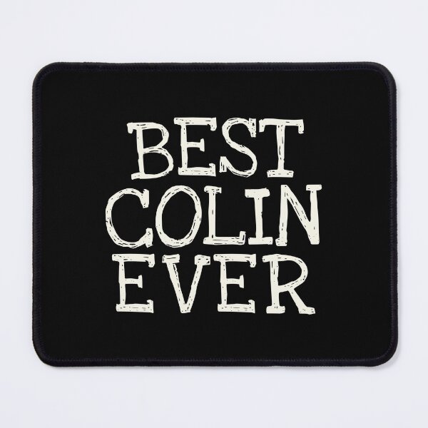 Item preview, Best Colin Ever Funny Personalized Name designed and sold by MariosNydras.