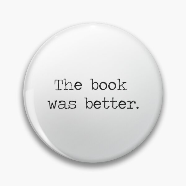 Item preview, The Book Was Better designed and sold by HarryMagicPlace.