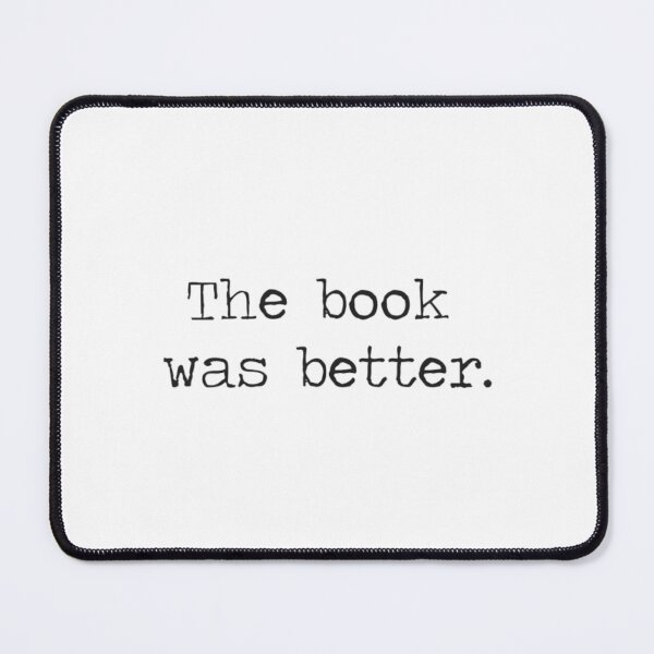Item preview, The Book Was Better designed and sold by HarryMagicPlace.