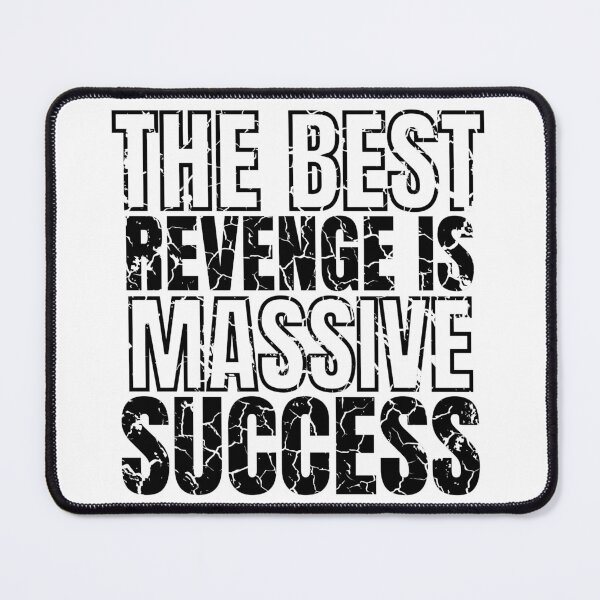 Item preview, The Best Revenge is Massive Success distressed 2 designed and sold by KingsManKind.