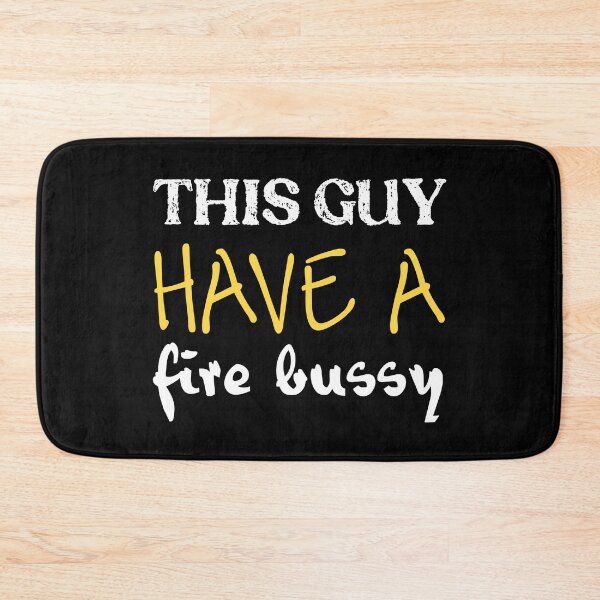 Item preview, This Guy Has A Fire Bussy designed and sold by stalin-LB.