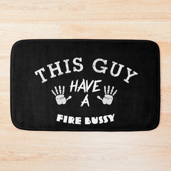 Item preview, This Guy Has A Fire Bussy designed and sold by stalin-LB.
