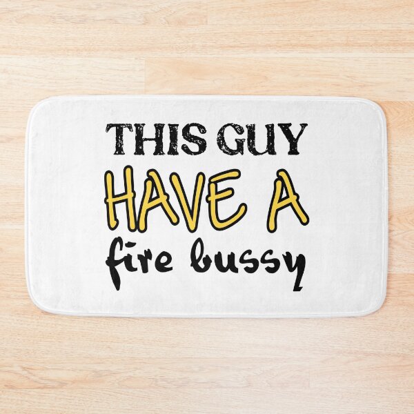Item preview, This Guy Has A Fire Bussy designed and sold by stalin-LB.