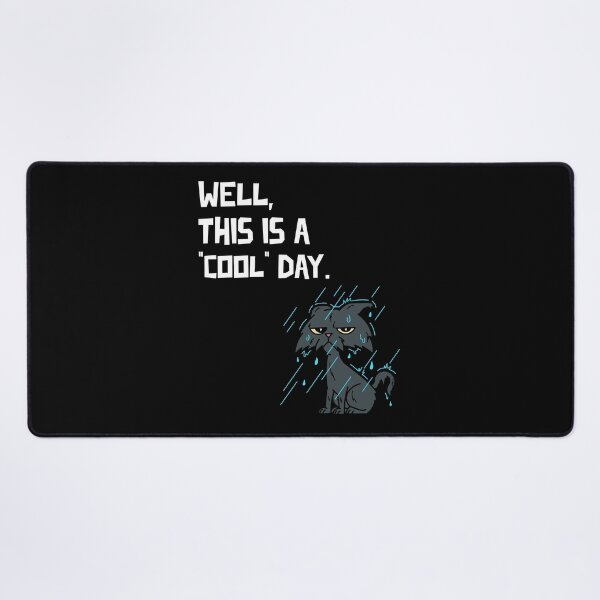 Item preview, well this is a cool day cute cate funny quote designed and sold by ketkidesign.