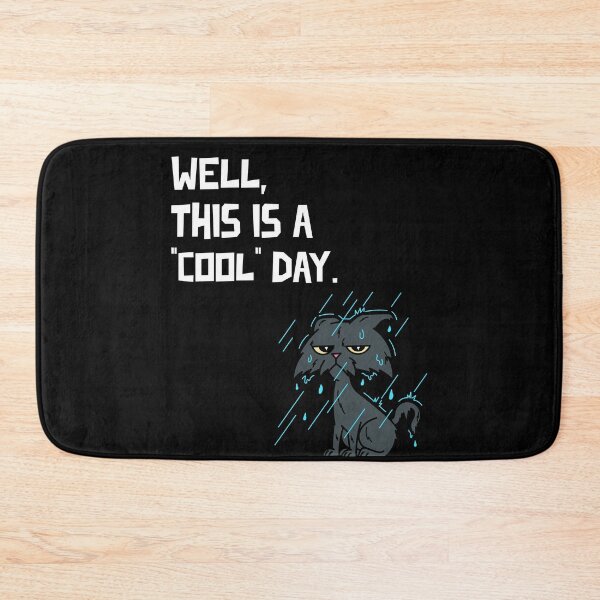 Item preview, well this is a cool day cute cate funny quote designed and sold by ketkidesign.