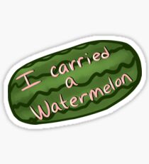 I Carried A Watermelon Sticker
