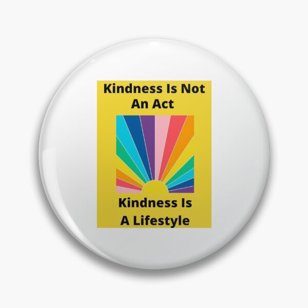 Item preview, Kindness Is Not An Act = Kindness Is A Lifestyle designed and sold by CreativeCranium.