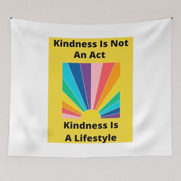 Item preview, Kindness Is Not An Act = Kindness Is A Lifestyle designed and sold by CreativeCranium.