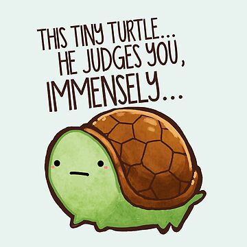 Artwork thumbnail, This turtle.. he judges you. by michelledraws