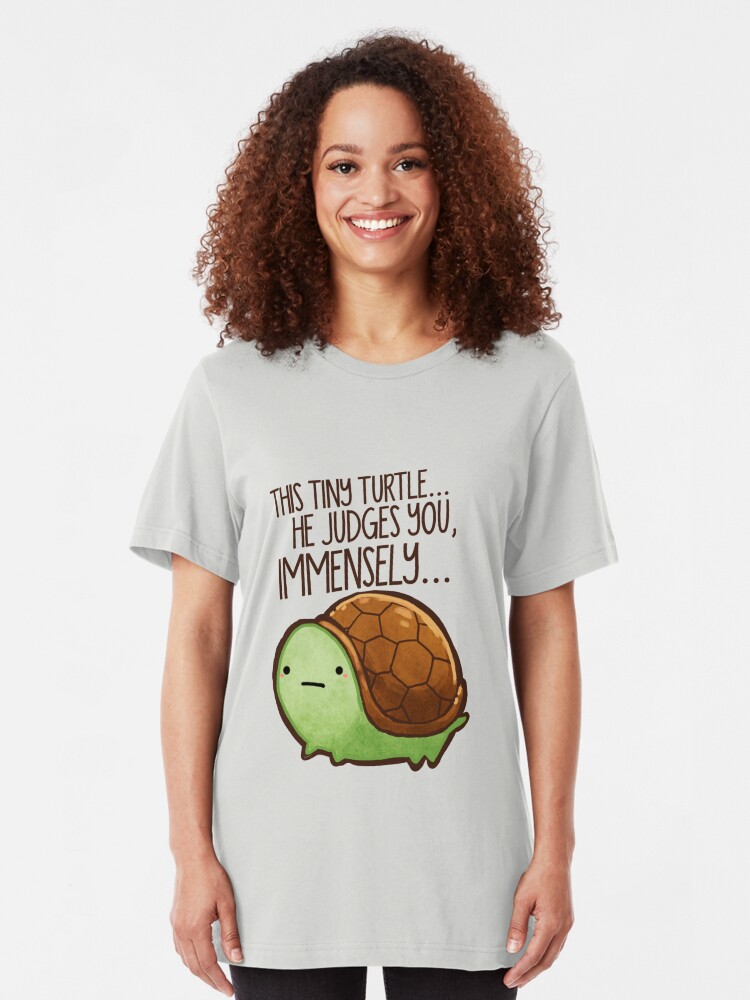 This Turtle He Judges You T Shirt By Michelledraws Redbubble