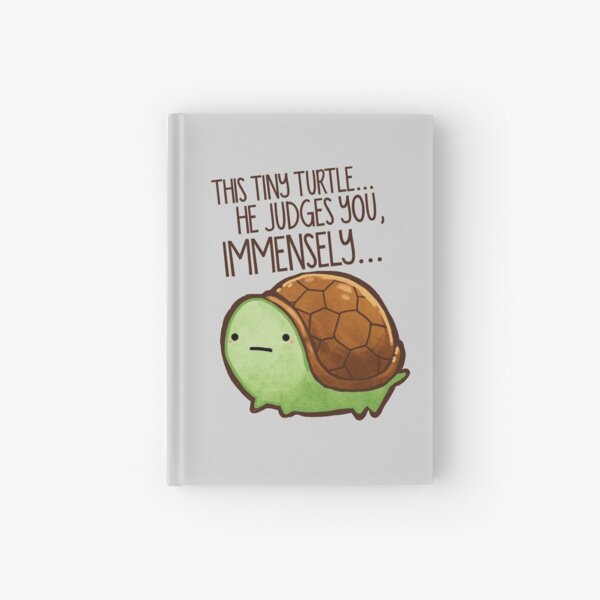 This turtle.. he judges you. Hardcover Journal