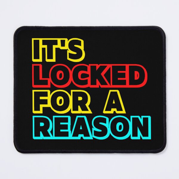 Item preview, It's locked for a reason designed and sold by PeterMun1007.