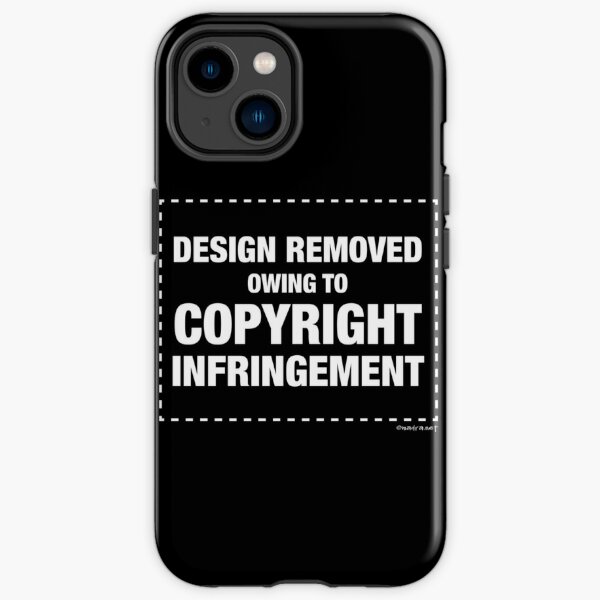 Copyright Infringement Phone Cases For Sale | Redbubble