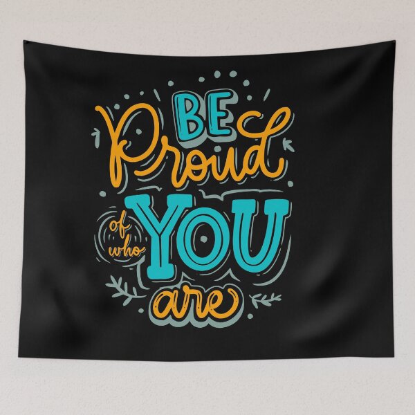 Item preview, Be Proud of Who You Are An Positive feedback designed and sold by Artistusha.