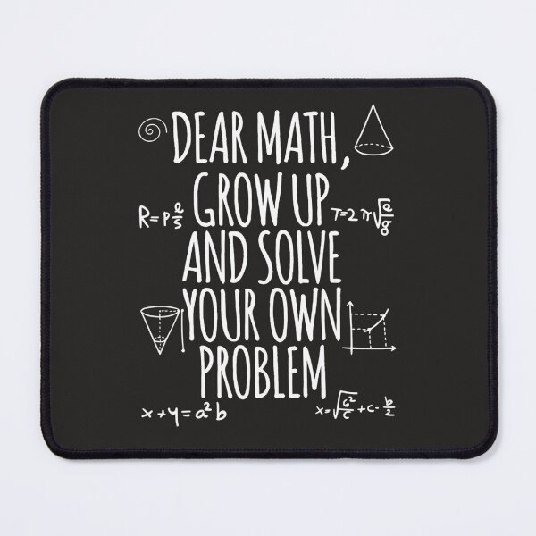 Item preview, Back To School Math Quote For Girls Boys Teens Dear Math  designed and sold by fawsonpnhamme.
