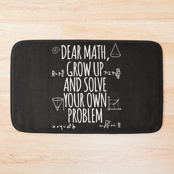 Item preview, Back To School Math Quote For Girls Boys Teens Dear Math  designed and sold by fawsonpnhamme.