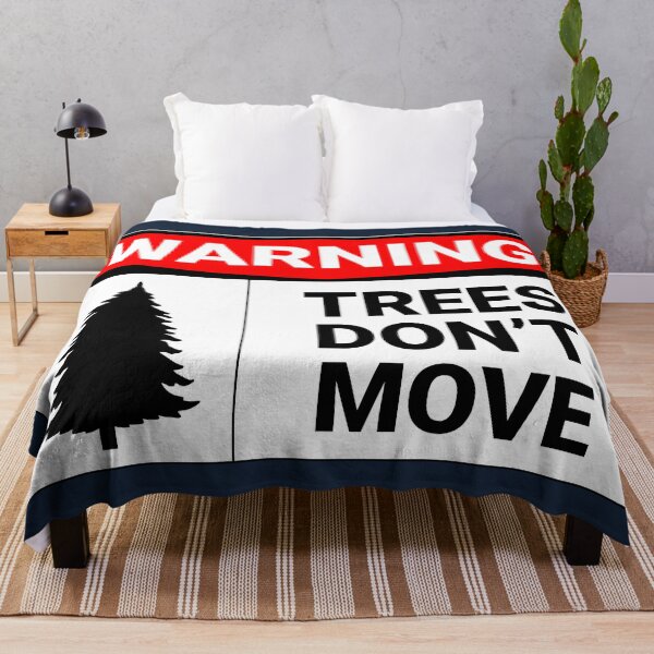 Item preview, Warning Trees Don't Move designed and sold by Sour Soul.