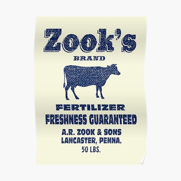 "Zook's Brand Fertilizer" Poster for Sale by GloopTrekker Redbubble