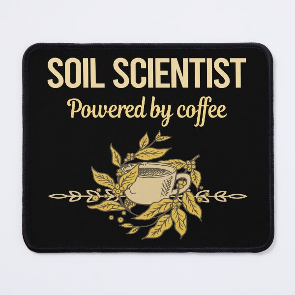 Item preview, Powered By Coffee Soil Scientist designed and sold by toniabrendaom.