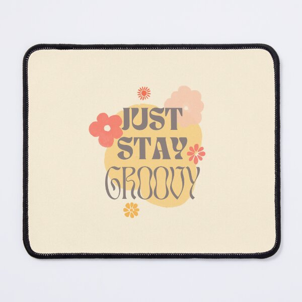 Item preview, Just Stay Groovy designed and sold by Pearl67.