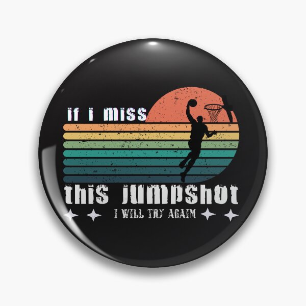 Item preview, If I Miss This Jumpshot I Will Try Again  designed and sold by gedkeaw.
